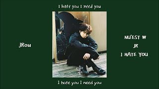 【韓繁中字】NU&#39;EST W - I HATE YOU(JR SOLO)