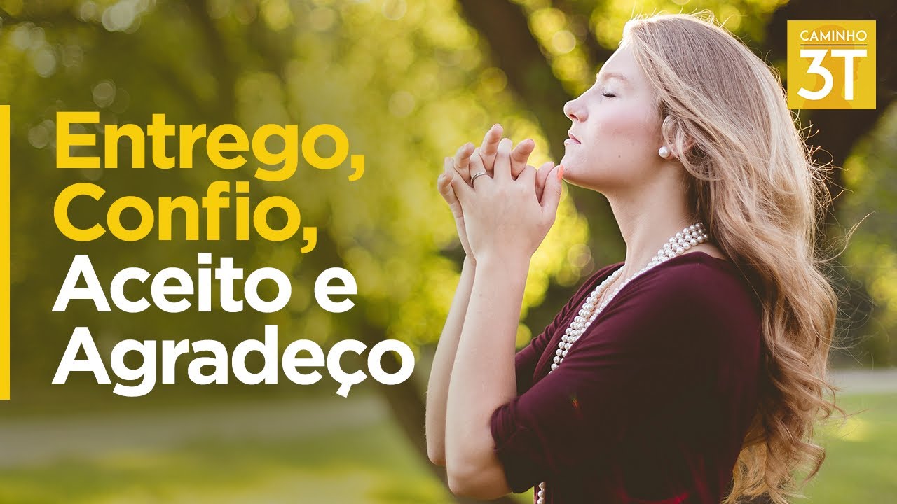 Watch Now Entrego, Confio, Aceito e Agradeço Entrego, Confio, Aceito e Agradeço