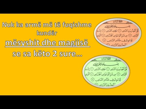 Nuk ka armë më të fuqishme kundër mësyshit dhe magjisë se sa këto 2 sure