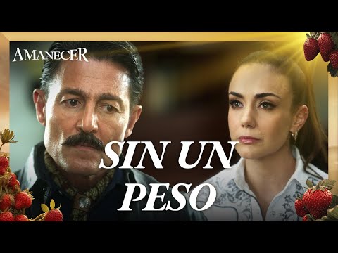 Atocha deja a Leonel en la CALLE | Amanecer 2/4 | Capítulo 63