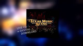 The Texas Music Scene LIVE Volume One CD