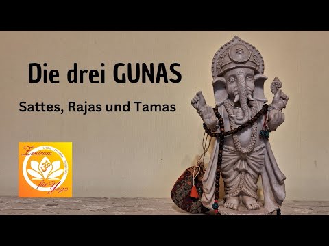 Die drei GUNAS - Rajas, Sattwa und Tamas 🕉🔱🕉 Komme wieder in Balance.