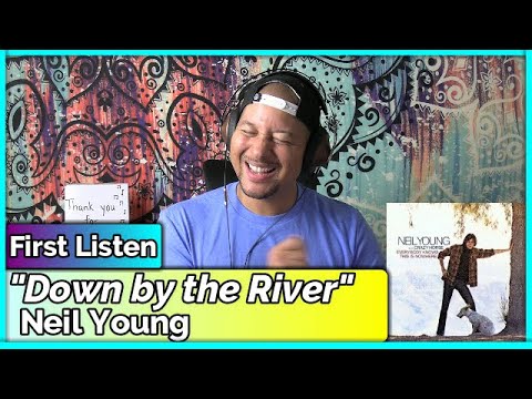 Neil Young- Down By the River REACTION & REVIEW