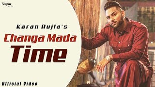 CHANGA MADA TIME SONG LYRICS KARAN AUJLA