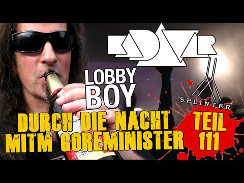 Durch die Nacht mitm Goreminister - Teil 111 (feat. Kadavar, Splinter & Lobby Boy)