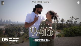 Download lagu Jande Ho Gye 9:45 - Prabh 9:45 | Oye Hoye Ni Tu Sohni Bahli | Hun Jande Ho Gye 9:45 mp3