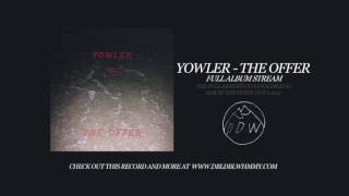 Yowler - The Offer (FULL ALBUM STREAM)