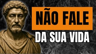 7 Coisas que Você Nunca Deve Contar a Ninguém | Estoicismo | Sabedoria Estoica