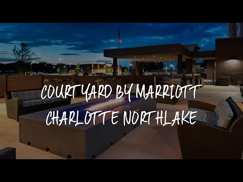 Courtyard by Marriott Charlotte Northlake Review - Charlotte , United States of America