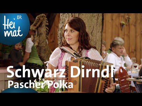 Schwarz Dirndl | Pascher Polka | Zsammg'spuit in Bad Feilnbach | BR Heimat
