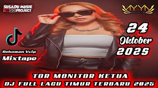 Download lagu DJ TOR MONITOR KETUA - DJ AYYA OLIVIA 24 OKTOBER 2025 TERBARU - BREAKBEAT VIRAL TIKTOK #djviral #fyp mp3