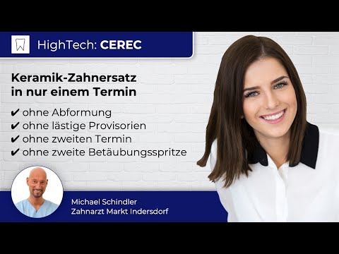 CEREC: Keramikzahnbehandlung in einem Termin! Zahnarzt Michael Schindler - Markt Indersdorf