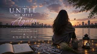 Download lagu Until We Meet Again β Emotional Cinematic Pop Song About Goodbye, Love & Hope | Ascenza mp3 Download lagu Until We Meet Again β Emotional Cinematic Pop Song About Goodbye, Love & Hope | Ascenza mp3