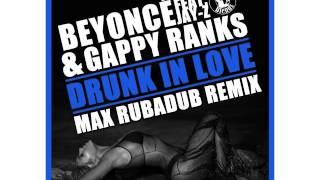 Beyoncé feat. Jay-Z - Drunk in Love (Max RubaDub Remix)