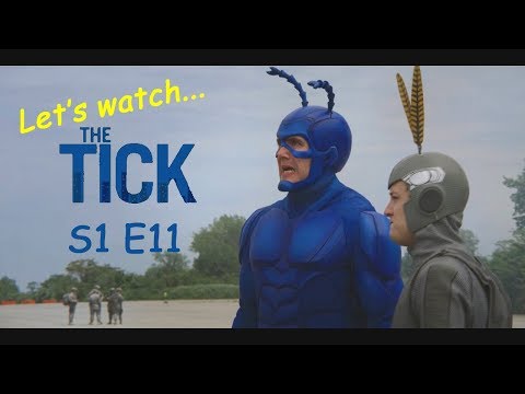 Let's watch... The Tick S1 E11