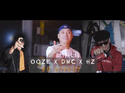 OOZE X DMC X HZ - 99 STREET ( OFFICIAL MUSIC VIDEO )