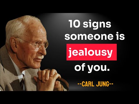 10 signs someone is envious or jealous of you - Carl Jung.