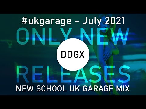 New School UK Garage Mix - NEW RELEASES July 2021 #ukgarage #ukg #djmix #newmusic
