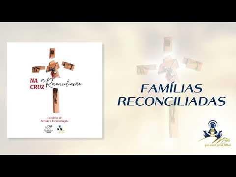 Famílias Reconciliadas - Grupo Mães Que Oram…