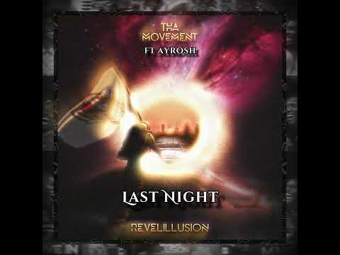 Tha Movement - Last Night x Ayrosh (𝘖𝘧𝘧𝘪𝘤𝘪𝘢𝘭 𝘈𝘶𝘥𝘪𝘰)
