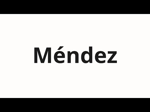 How to pronounce Méndez