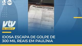 ALERTA | Idosa escapa de golpe de 300 mil reais em Paulínia | VTV da Gente