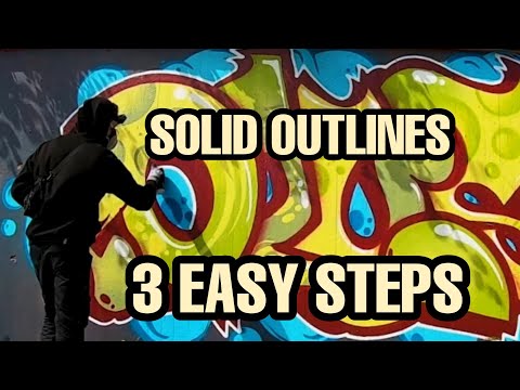 GRAFFITI - HOW TO DO SOLID OUTLINES [3 EASY STEPS]