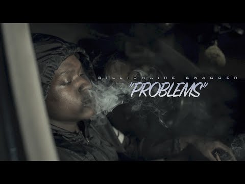 Billionaire Swagger - Problems (Official Video) Shot By - DKVTv