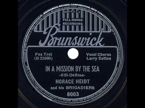1937 Horace Heidt - In A Mission By The Sea (Larry Cotton, vocal)