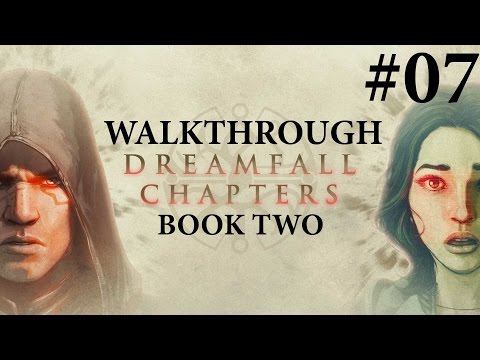 Dreamfall Chapters Book Two Walkthrough Part 7 - Chapter 4
