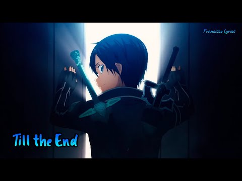 『Lyrics AMV』 Sword Art Online 10th Aniversario Special - Till the End / ReoNa