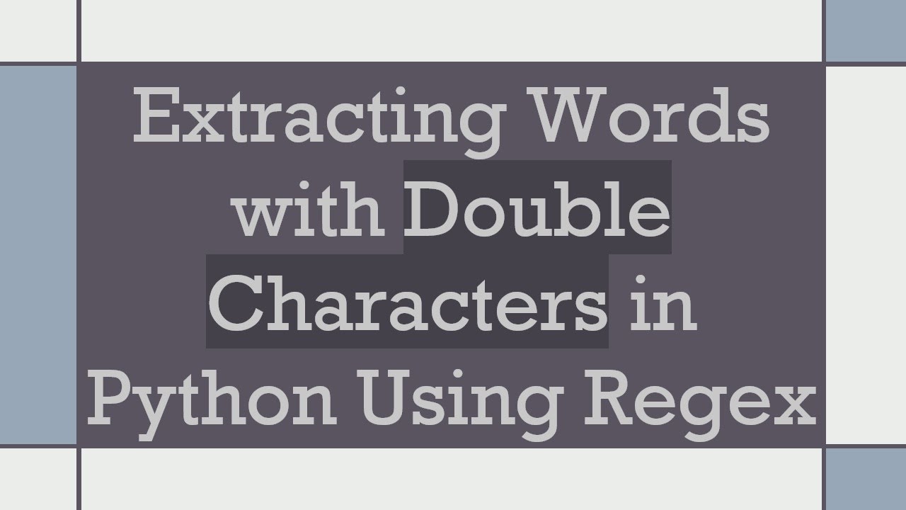 Extracting Words with Double Characters in Python Using Regex