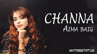 Channa  AIMA BAIG  Season 6  Coke Studio Pakistan ATIF ASLAM 2020