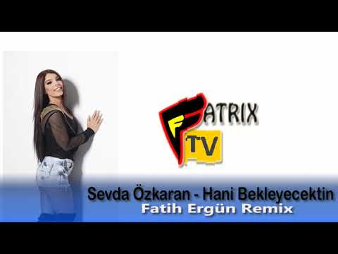 Sevda Özkaran - Hani Bekleyecektin (Fatih Ergün Remix 2016) #COVER