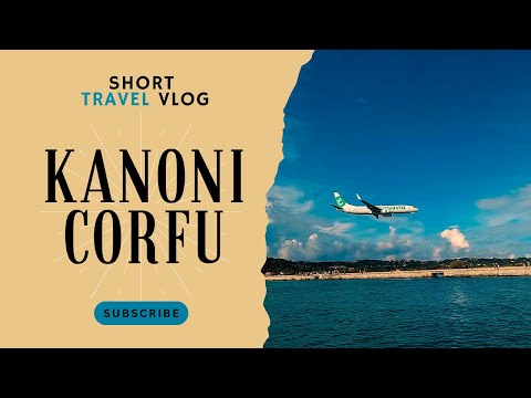 Kanoni Corfu Viewpoint: Stunning Vlacherna Monastery & Airport Plane Spotting 2025