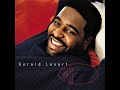 She Done Been: GERALD LeVERT