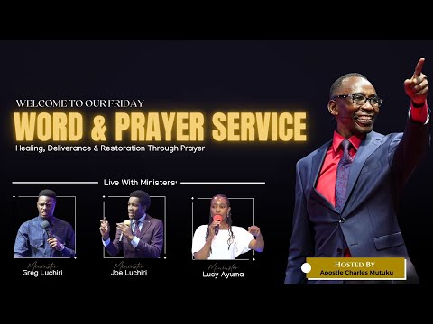 1ST AUGUST 2025 | WORD AND PRAYER SERVICE |APOSTLE CHARLES MUTUKU