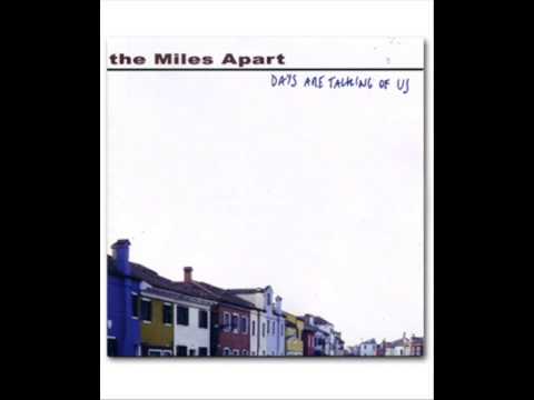 The Miles Apart - Days Are Talking Of Us (Full Album)