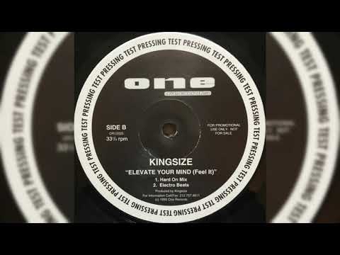 Kingsize - Elevate Your Mind (Feel It) (Hard On Mix)