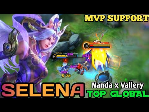 Support Selena MVP Plays!! Selena Perfect Gameplay - Top Global Selena | By Nanda x Vallery ~ MLBB