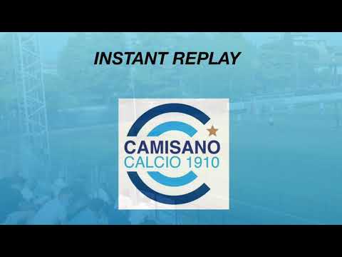 HIGHLIGHTS : CAMISANO - VALGATARA 3-2 ECCELLENZA GIRONE A