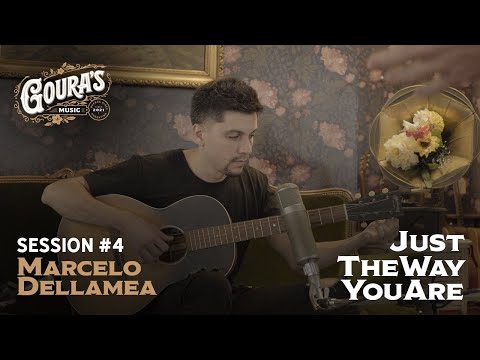 Marcelo Dellamea - Just The Way You Are (Goura's Sessions #4)