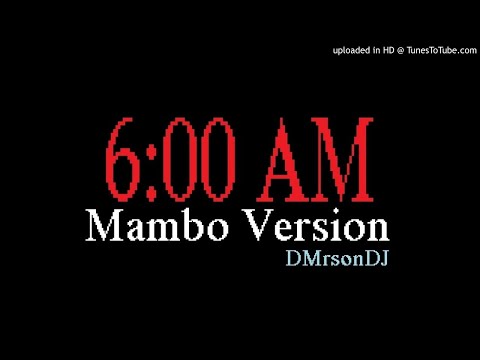 6 AM  (Mambo DMix)  J Balvin Ft Farruko