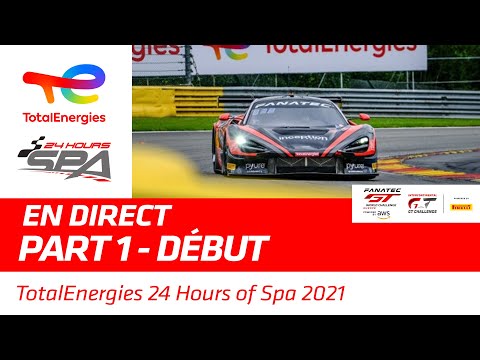 Race - Part 1 - TotalEnergies 24 hours of Spa 2021 - French