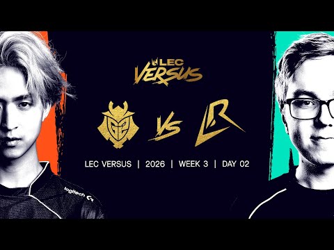 G2 vs LR | 2026 LEC Versus - Week 3 Day 2