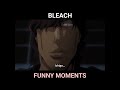 Riruka Got Love At First Sight Ichigo Bleach Funny Moments