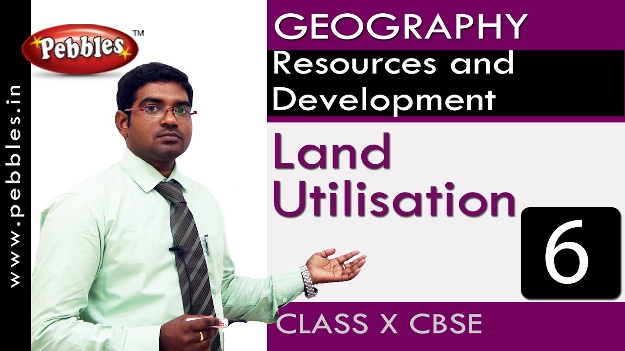 Land Utilisation | Resources and Development| Geography | CBSE Class 10 Social Sciences