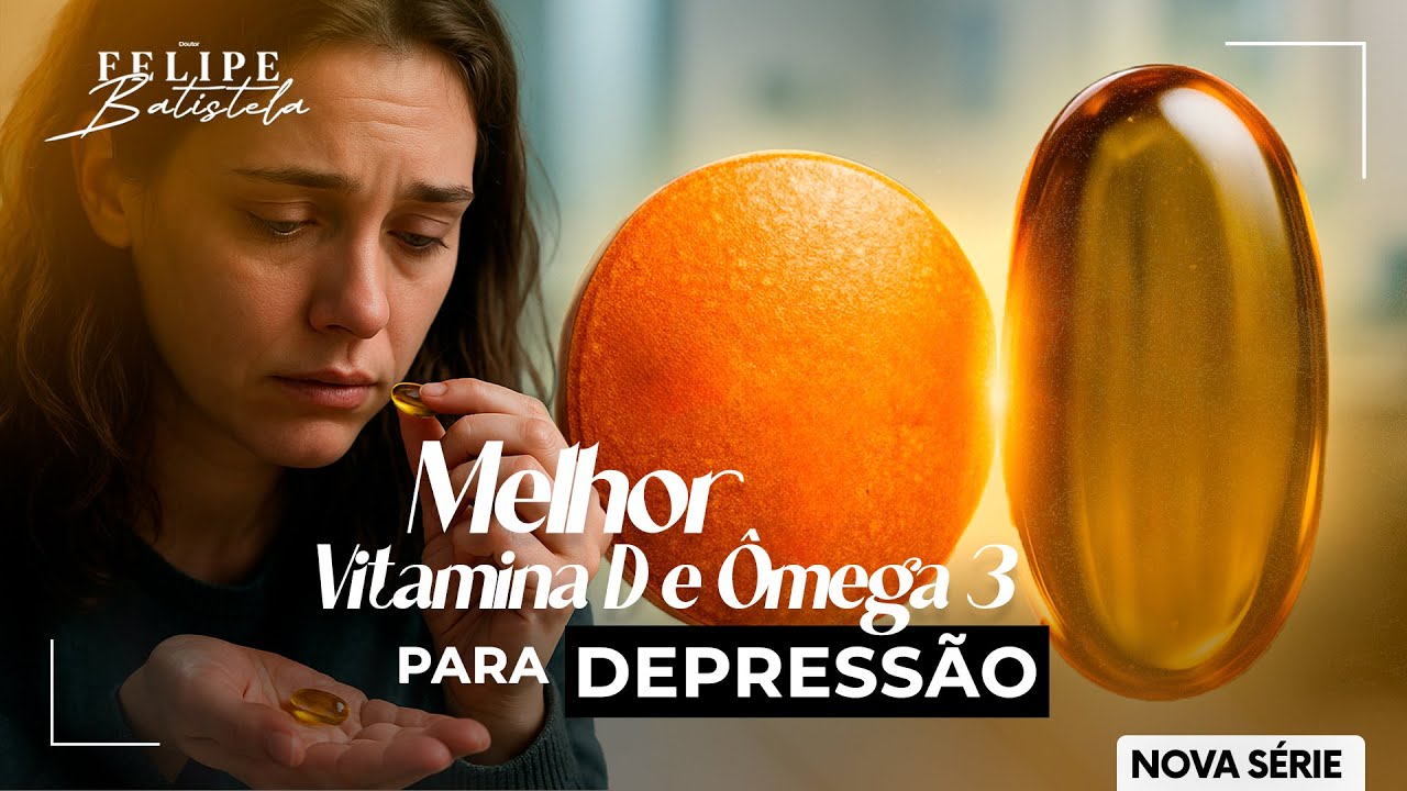 Do Vitamin D and Omega 3 Work Against Depression? Discover the Right Doses! | Dr. Felipe Batistela