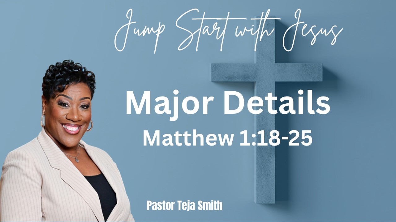 Major Details: Matthew 1:18-25  (4/14/26)