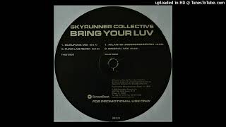 Skyrunner Collective - Bring Your Luv (Burufunk Mix) [151 Soundsystem Edit]  [2001]